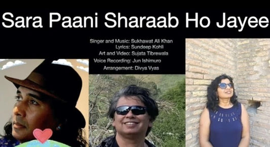 Art Poem: "Sara Paani Sharaab Ho Jayee" (Let all the Water Turn to Alcohol) 2021